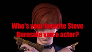 Video Game Voice Comparison- Steve Burnside (Resident Evil)