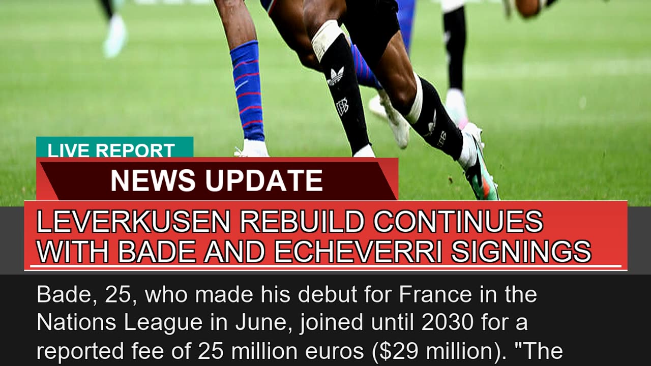 Leverkusen Rebuild Continues with Bade and Echever
