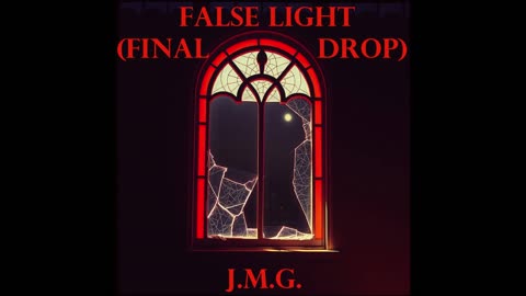 False Light (Final Drop) by John M. Gunn