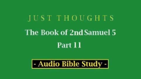 Just Thoughts - The Book of 2nd Samuel 5 Part 11 (2013) Retro