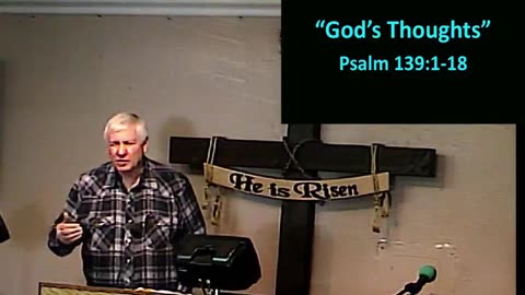 2026-01-18 HDBC - “God’s Thoughts” - Sanctity of Life Sunday - Psalm 139:1-18 - Pastor Mike Lemons