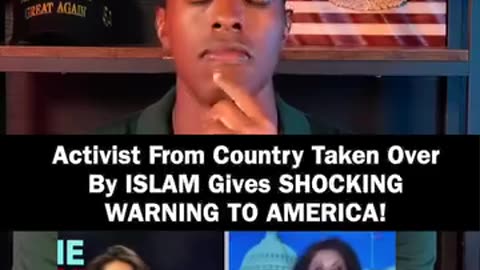 Activist From Country Taken Over By ISLAM Gives SHOCKING WARNING TO AMERICA!