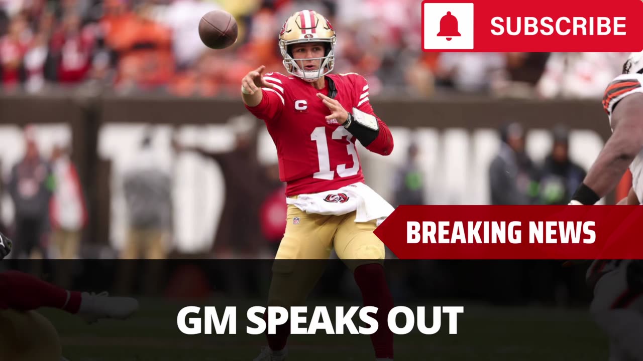 49ers GM Speaks Out On Potential Purdy Deal