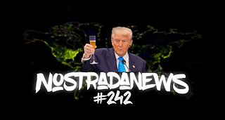 NostradaNews #242 Quelques évènements dans le monde que vous avez peut être raté