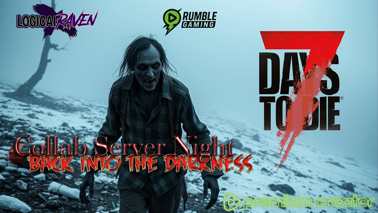 7 Days to Die ~ Server Collab ~ Back into the Darkness!
