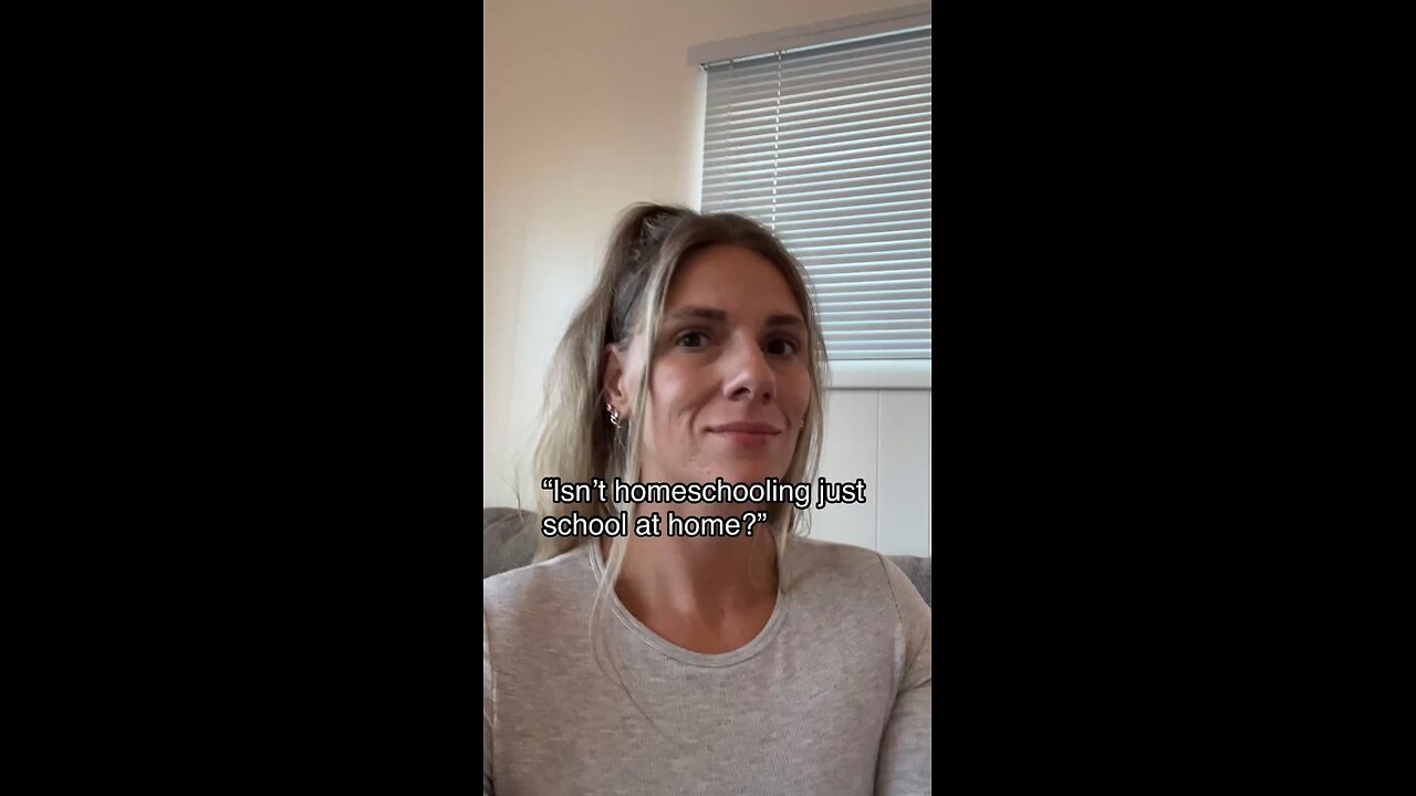 Homeschooling is NOT school at home!