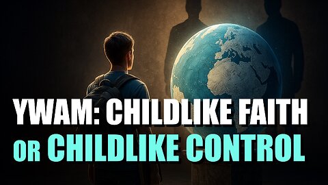YWAM: Childlike Faith or Childlike Control | Jenny McGrath | Podcast Episode 480