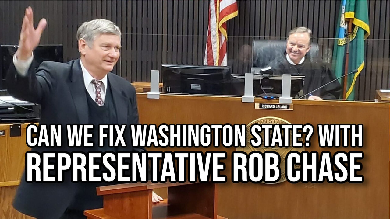 Can We Fix Washington State? with Representative Rob Chase