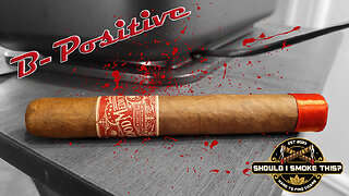 60 SECOND CIGAR REVIEW - Blood Medicine B-Postive