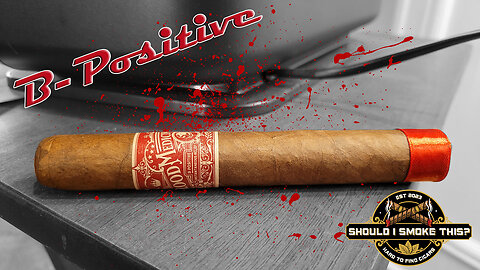 60 SECOND CIGAR REVIEW - Blood Medicine B-Postive