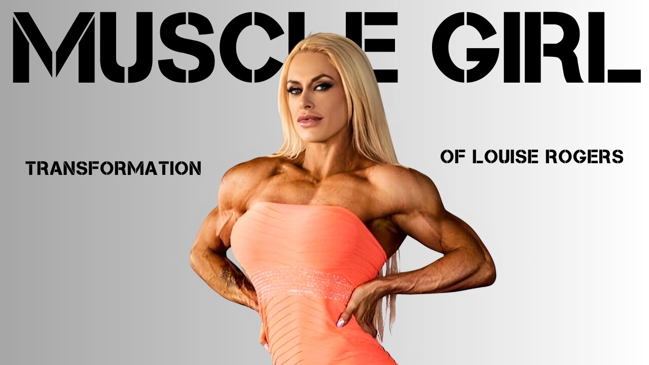 Skinny to Muscle Girl | Best Bodybuilder Transformation | Louise Rogers IFBB Pro