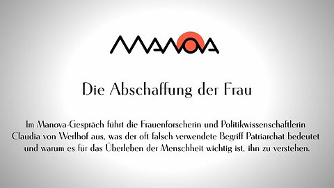 Die Abschaffung der Frau - Claudia von Werlhof und Elisa Gratias im MANOVA-Gespräch 13.o2.2026
