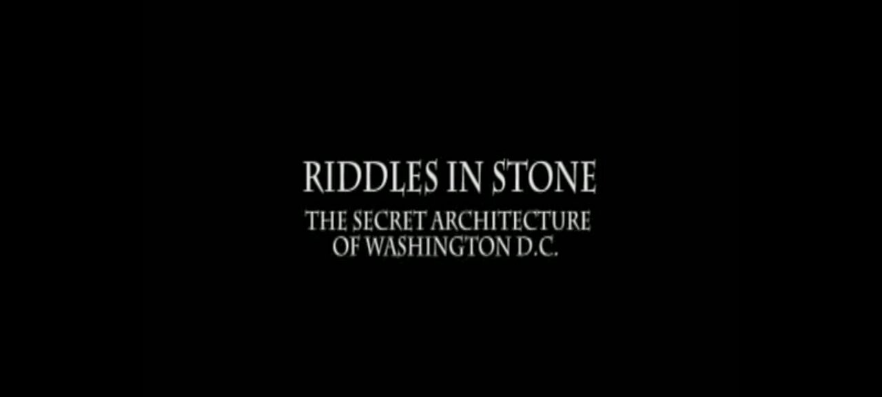 RIDDLES IN STONE ... THE SECRET ARCHITECTURE OF WASHINGTON DC