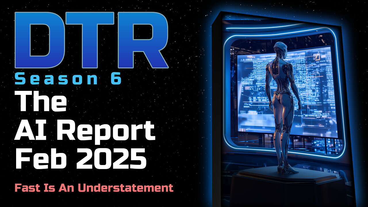 DTR S6: The AI Report Feb 2025