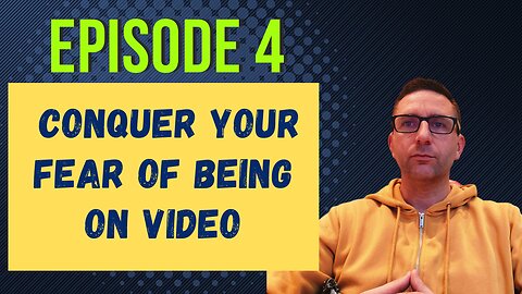 How to Conquer Your Fear of being on Video and Hearing Your Own Voice