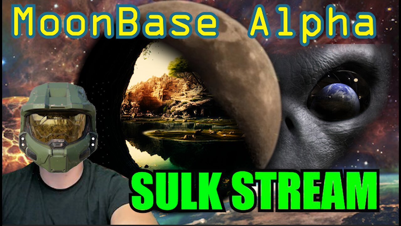 Sulk Stream #369 Moon Base Alpha