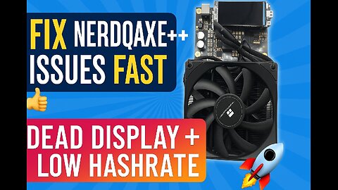 NerdQaxe++ Troubleshooting Guide | Fix Display & Hashrate Issues