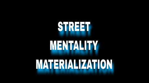 ASSESSING 4XTRA'S STREET MENTALITY MATERIALIZATION