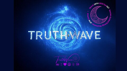 TruthWave : SunSET Energy Meditation - March 19TH 2025