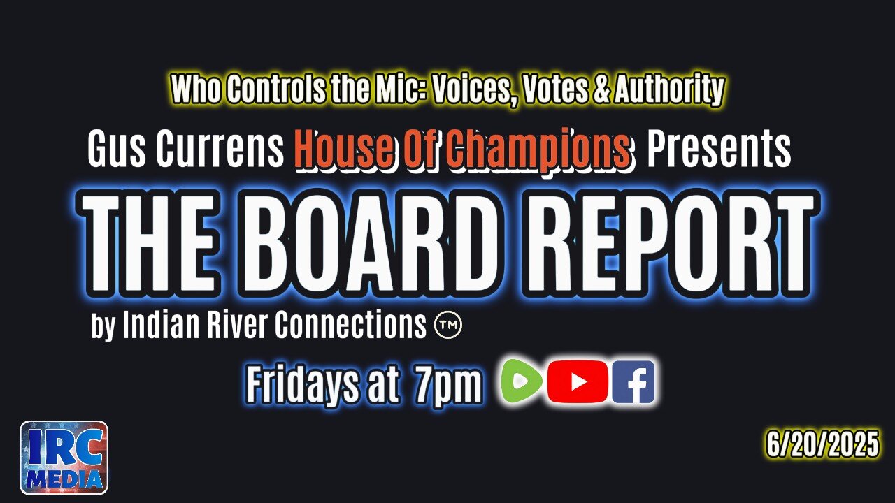 The Board Report by Indian River Connections - Who Controls the Mic: Voices, Votes & Authority