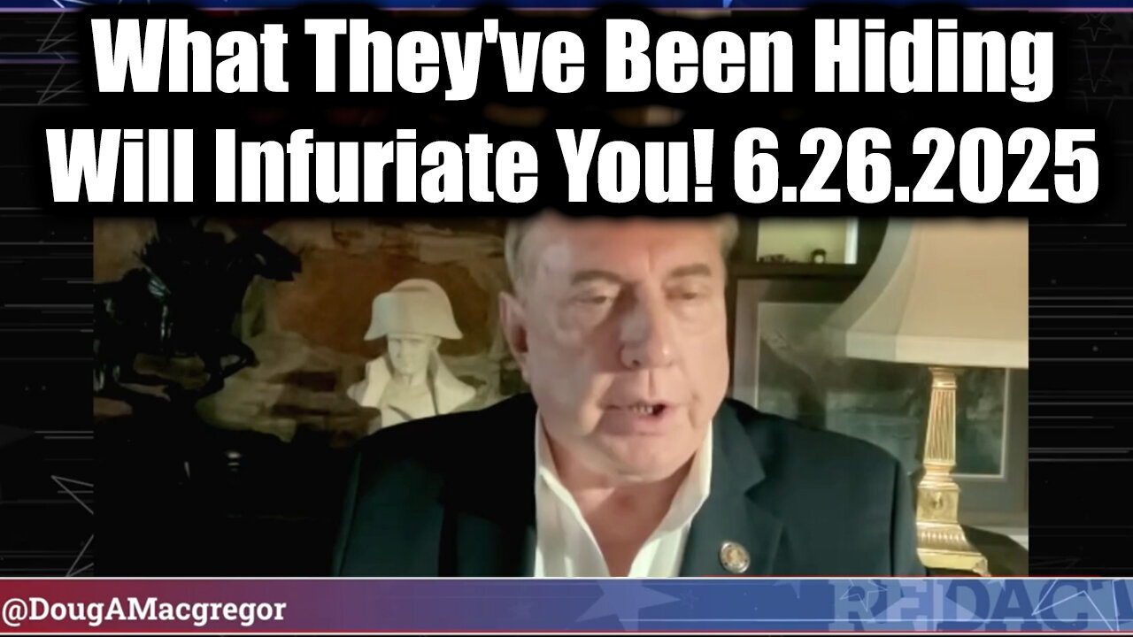 Col. Douglas Macgregor DIRE WARNING 6.26.25 - What They've Been Hiding Will Infuriate You!