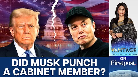 White House Brawl_ Elon Musk vs Donald Trump_s Team _ Vantage with Palki Sharma _ N18G