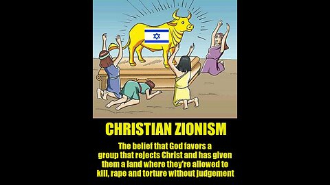 Worshipping the Golden Calf; The Love affair Zionist Israel and the Evangelical Zionist Christians