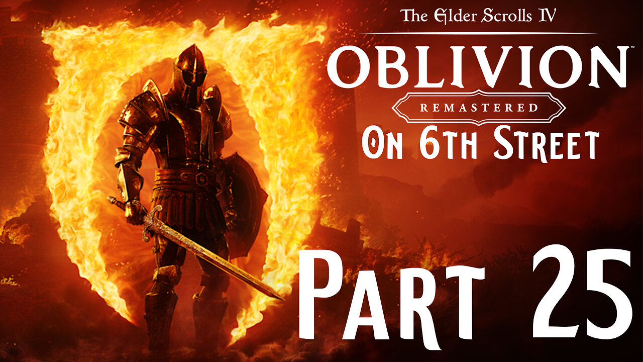 Enchanting Is Nearly Worthless | Oblivion Remastered Part 25 | 6th Street Gaming