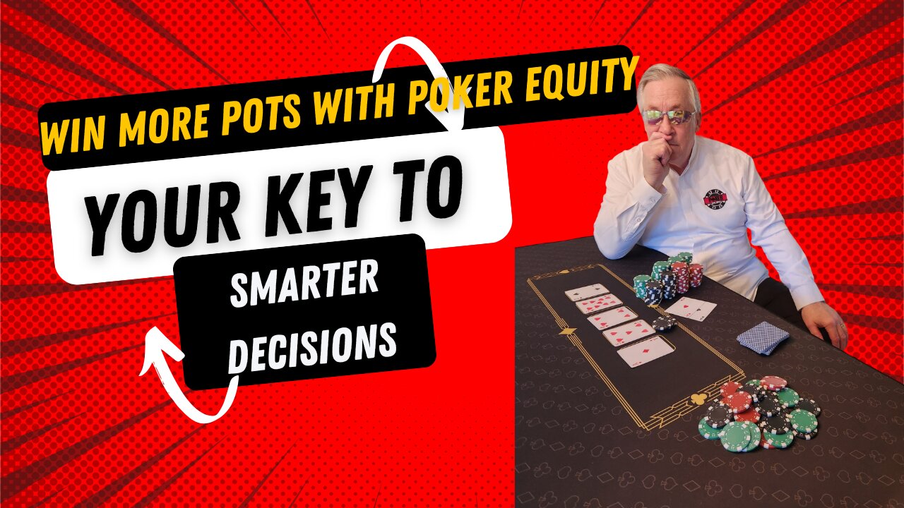 Win More Pots with Poker Equity: Your Key to Smarter Decisions