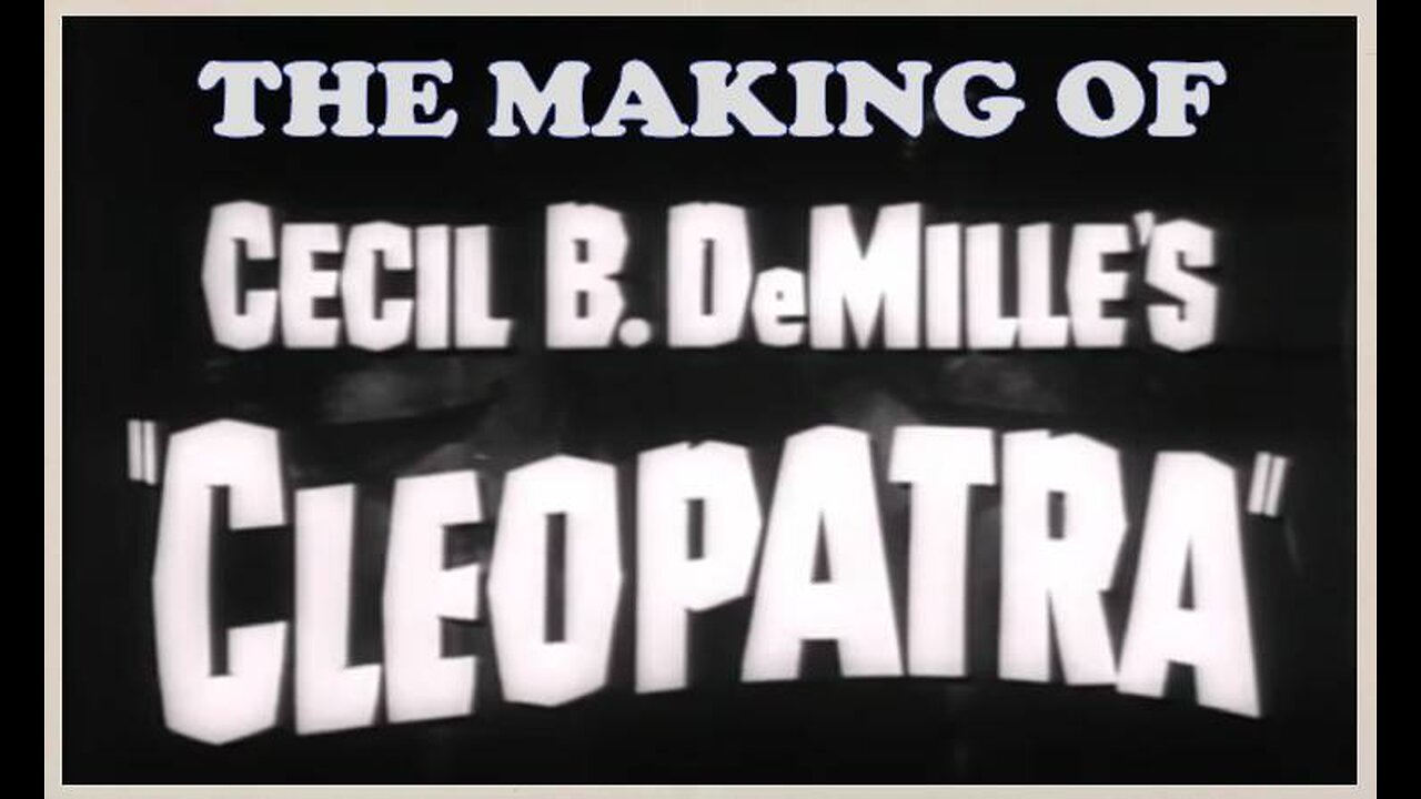 The Making of the Film Cleopatra (1934)