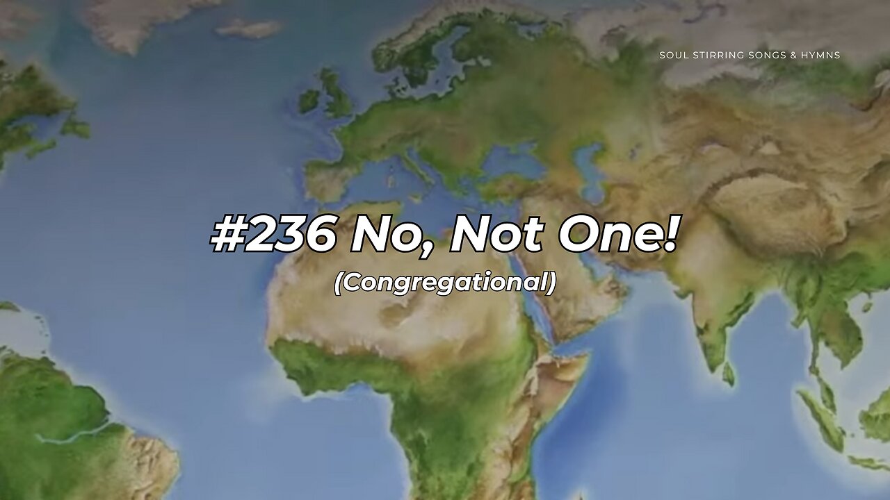 #236 No, Not One! Congregational (FWBC)