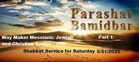 Parashat Bamidbar - Shabbat Service for 5.31.25 - Part 1