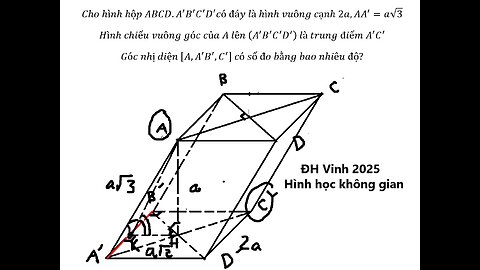 ĐH Vinh: Cho hình hộp ABCD.A'B'C'D' có đáy là hình vuông cạnh 2a,AA' =a√3