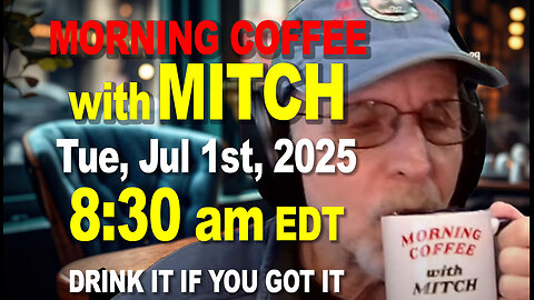 MORNING COFFEE with MITCH - Carnivore Talk - Tue, Jul 1st, 2025, 8:30am EDT