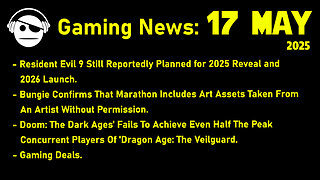Gaming News | Resident Evil 9 | Bungie Stealing art | Doom The Dark Ages | Deals | 17 MAY 2025