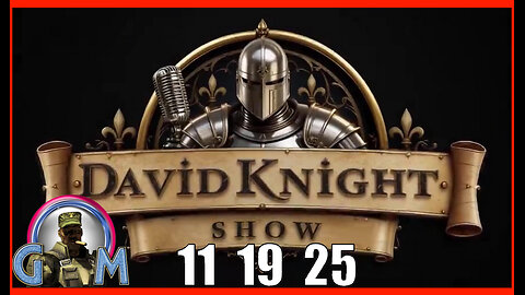DAVID KNIGHT (Full Show) 11_19_25 Wednesday