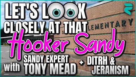 [October 18, 2022] Let's Look Closely At That Hooker Sandy & Her Lies with Sandy Expert Tony Mead, DITRH and jeranism