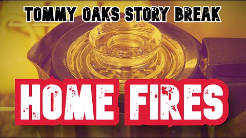 Home Fires 2025-08-13