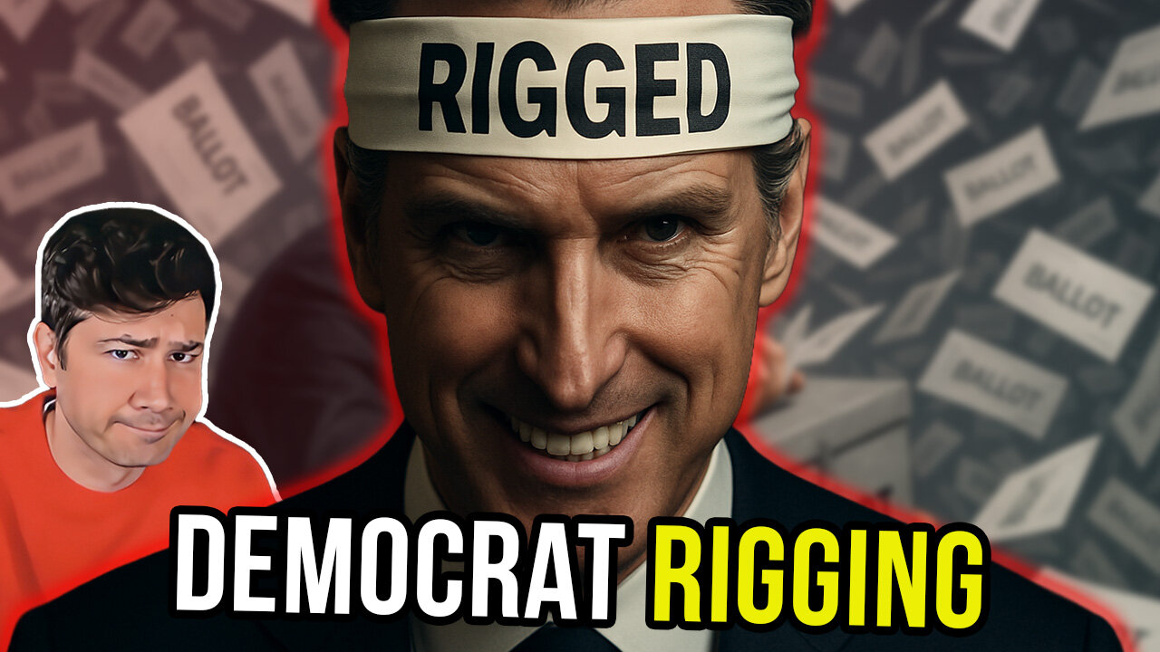 Gavin Newsom's DESPERATE Plan to RIG the 2026 Elections