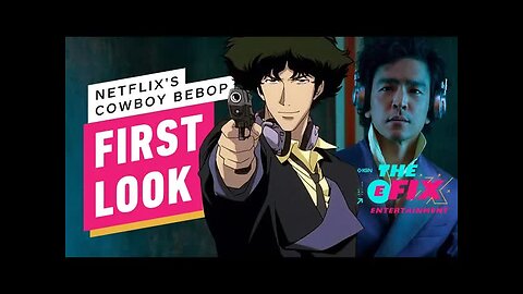 First Look at Netflix's Cowboy Bebop Clears a Lot of Doubts - IGN The Fix - Entertainment