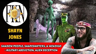 Shadow People, Shapeshifters, & Wendigo - Military Abduction, Alien Deception | Shayn Jones