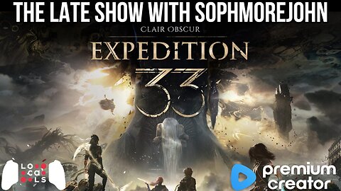 For Adam you are the man - Expedition 33 - Late Show Gaming