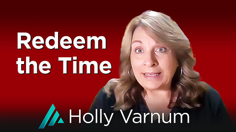 Redeem the Time: Holly Varnum AMS TV 520