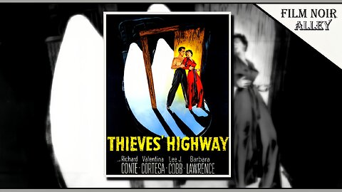 Thieves' Highway (1949)