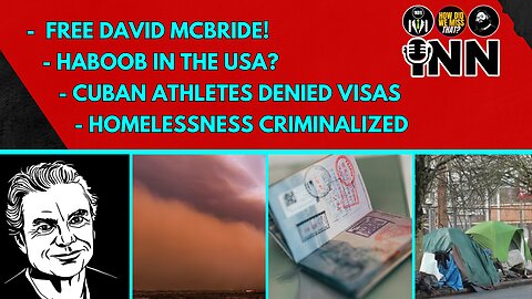 Free David McBride! HABOOB in the USA? Cuban Athletes Denied Visas, Homelessness Criminalized