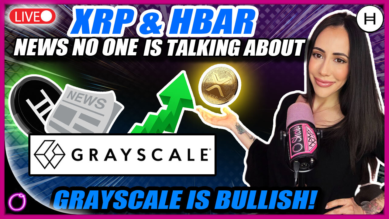 XRP & HBAR NEWS NO ONE IS TALKING ABOUT (GRAYSCALE IS BULLISH!)