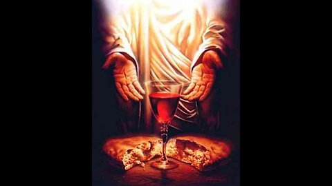 The Lord's Body and Blood - Theological Overview