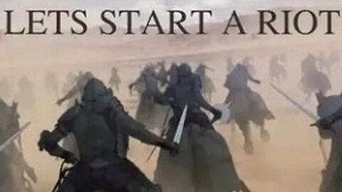 Let's Start a Riot