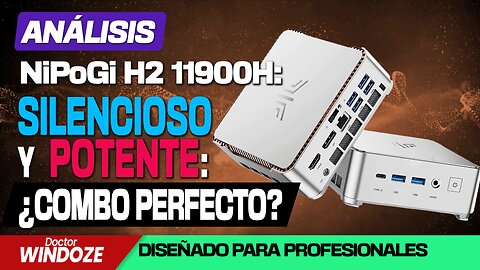 MiniPC NiPoGi H2 11900H: ¿No debería ser ilegal ofrecer tanto rendimiento en un formato tan pequeño?