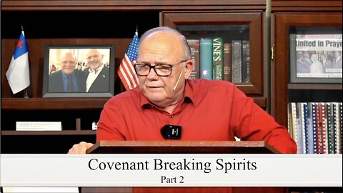 Covenant Breaking Spirits Part 2